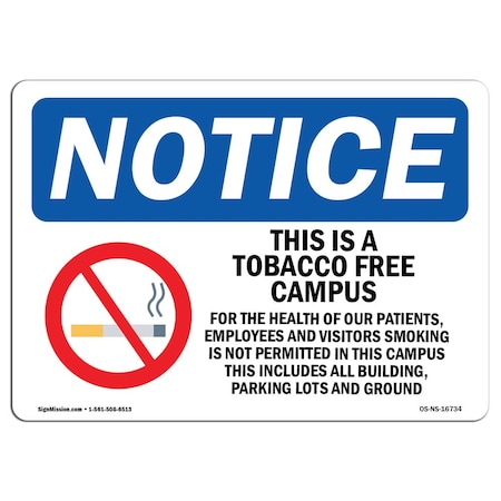 OSHA Notice Sign, NOTICE Tobacco Free Campus, 10in X 7in Aluminum